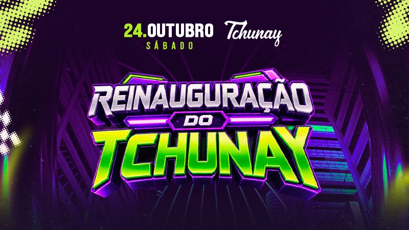 REINAUGURAÇÃO DO TCHUNAY